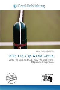 2006 Fed Cup World Group