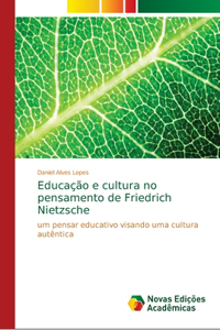 Educação e cultura no pensamento de Friedrich Nietzsche
