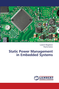 Static Power Management in Embedded Systems