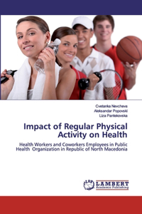 Impact of Regular Physical Activity on Health