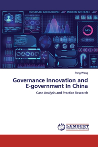 Governance Innovation and E-government In China