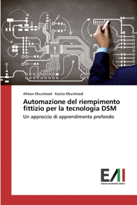 Automazione del riempimento fittizio per la tecnologia DSM