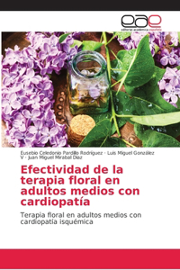 Efectividad de la terapia floral en adultos medios con cardiopatía