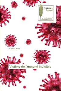 Victime de l'ennemi invisible
