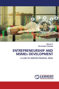 ENTREPRENEURSHIP AND MSMEs DEVELOPMENT