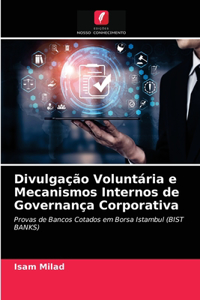 Divulgação Voluntária e Mecanismos Internos de Governança Corporativa