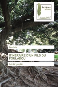 Itinéraire d'Un Fils Du Fouladou