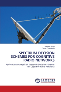 Spectrum Decision Schemes for Cognitive Radio Networks