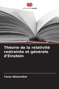 Théorie de la relativité restreinte et générale d'Einstein