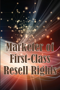 Marketer of First-Class Resell Rights