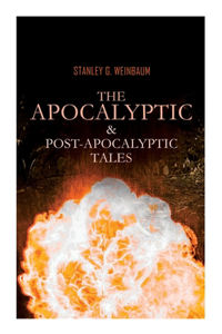 Apocalyptic & Post-Apocalyptic Boxed Set by Stanley G. Weinbaum