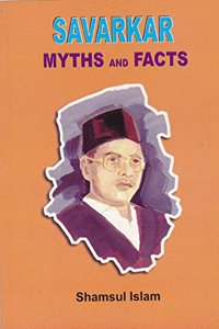 Savarkar Myths and Facts