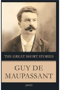 Great Short Stories Guy de Maupassant