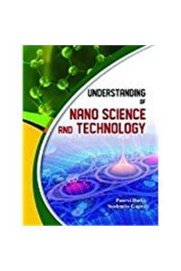 Understanding Nano Science & Technology