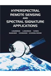Hyperspectral Remote Sensing and Spectral Signature Applications