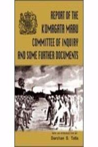 Report Of The Komagata Maru Committee Of Inquiry And Some Furthur Documents
