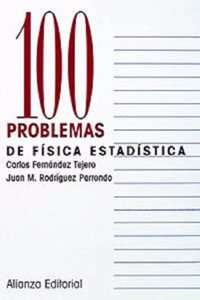 100 problemas de fisica estadistica / 100 Statistical Physics Problems (100 problemas / 100 problems)