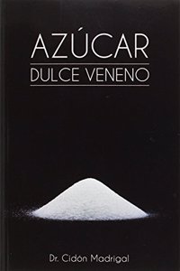 Azucar, dulce veneno