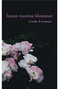 Innan rosorna blommar