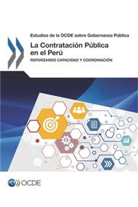 Estudios de la OCDE sobre Gobernanza Pública La Contratación Pública en el Perú