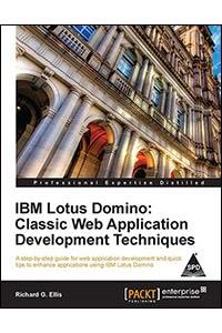 IBM Lotus Domino: Classic Web Application Development Techniques