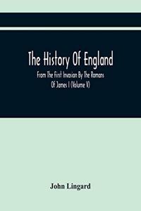 History Of England, From The First Invasion By The Romans Of James I (Volume V)