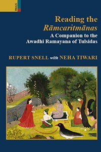 Reading The Ramcaritmanas A Companion To The Awadhi Ramayana Of Tulsidas