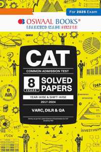 Oswaal CAT (COMMON ADMISSION TEST) | 8 Yearsâ€™ | SOLVED PAPERS | Year-wise & Shift-wise 2017 - 2024 | For 2025 Exam