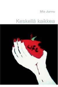 Keskellä kaikkea
