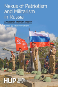 Nexus of Patriotism and Militarism in Russia