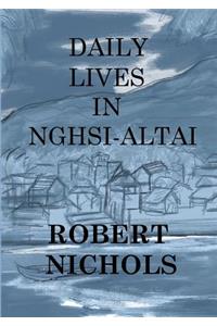 Daily Lives in Nghsi-Altai
