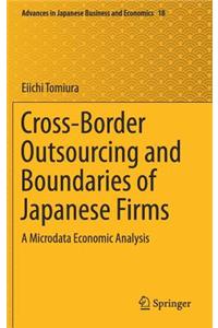 Cross-Border Outsourcing and Boundaries of Japanese Firms