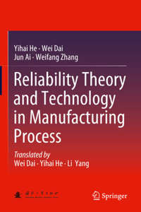 Reliability Theory and Technology in Manufacturing Process