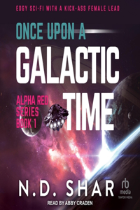 Once Upon a Galactic Time