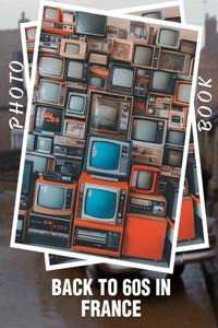 Back to 60s in France Photo Book
