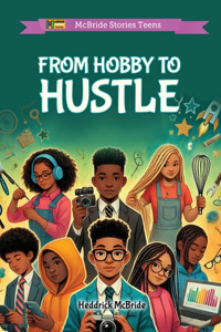 From Hobby to Hustle