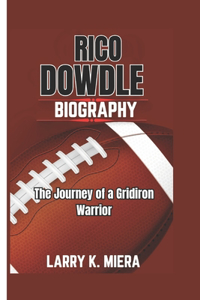 Rico Dowdle Biography