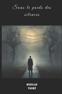 Sous Le Poids Des Silences