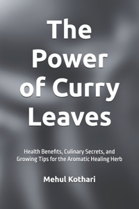 The Power of Curry Leaves (6*9 INCH PRINT)