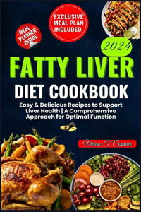 Fatty Liver Diet Cookbook 2024