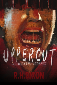 Uppercut & Other Stories