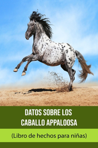 Datos sobre los Caballo Appaloosa (Libro de hechos para niñas)