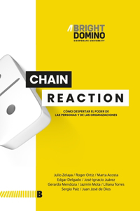 Chain Reaction: Cómo despertar el poder de las personas y organizaciones