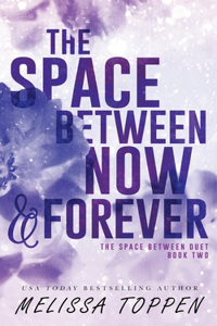 Space Between Now & Forever
