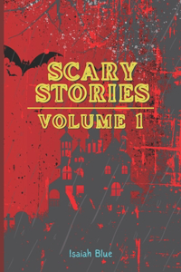 Scary Stories Vol 1