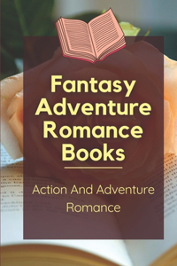 Fantasy Adventure Romance Books