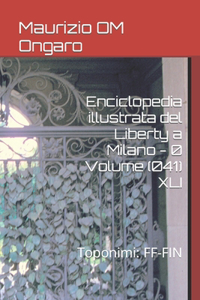 Enciclopedia illustrata del Liberty a Milano - 0 Volume (041) XLI
