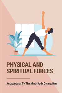 Physical And Spiritual Forces