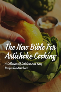 The New Bible For Artichoke Cooking
