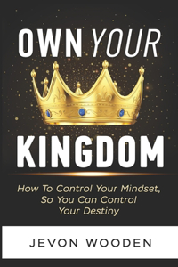 Own Your Kingdom